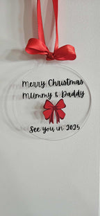 Merry Christmas Mummy & Daddy - see you in 2026 Bauble